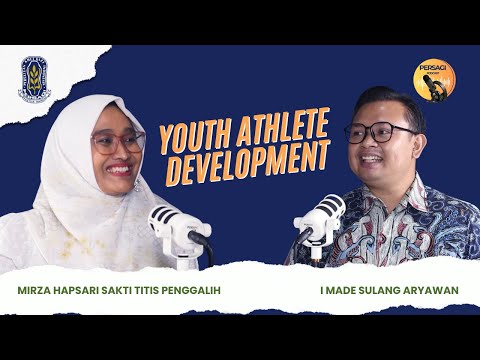 Youth Athlete Development | PERSAGI Provinsi Dki Jakarta PODCAST Eps. 13